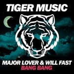 cover: Major Lover|Will Fast - Bang Bang