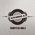 cover: Centaurus B - Trapped Hole (Original Mix)