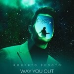 cover: Roberto Pedoto - Way You Out