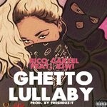 cover: Kiwi|Rico Cartel - Ghetto Lullaby (Explicit)