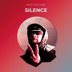 cover: Nick Fetcher - Silence