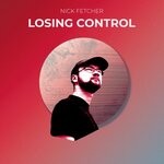 cover: Nick Fetcher - Losing Control