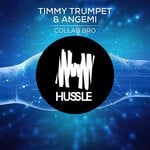 cover: ANGEMI|Timmy Trumpet - Collab Bro (Extended Mix)