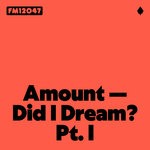 cover: Amount - Did I Dream? Part I