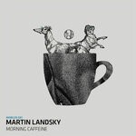 cover: Martin Landsky - Morning Caffeine