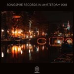 cover: Various - Songspire Records In Amsterdam 2023