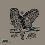 cover: Hector - What The Hec?