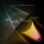 cover: Basti Grub|Eric Volta|Timo Maas - We Were Riding High