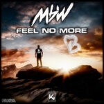 cover: Mbw - Feel No More