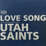 cover: Utah Saints - Love Song (The Remixes)