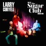 cover: Larry Coryell - Live At The Sugar Daddy Club, Dublin 2016