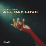 cover: HilalDeep - All Day Love (Original Mix)