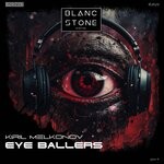 cover: Kiril Melkonov - Eye Ballers (Original Mix)