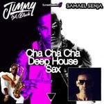 cover: Jimmy Sax Black|Samael Senja - Cha Cha Cha Deep House Sax