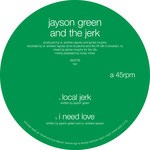 cover: JAYSON GREEN|The Jerk - Local Jerk / I Need Love (Explicit)