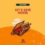 cover: Louis Anima - Let's Save House