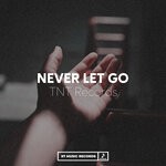 cover: TNT Records - Never Let Go