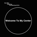 cover: Don Blaq|The Notorious B.i.g. - Welcome To My Center (Explicit)