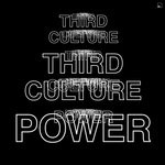 cover: Third Culture (usa) - Power