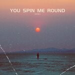 cover: Vesi - You Spin Me Round (Techno)