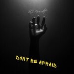 cover: Dj Knecht - Don't Be Afraid