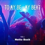 cover: Netto Buck - To My Be - My Beat