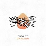 cover: The Glitz - Dicktator