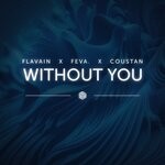 cover: Flavain|Coustan|Feva. - Without You