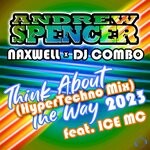 cover: Ice Mc|Naxwell|Andrew Spencer|Dj Combo - Think About The Way 2023 (HyperTechno Mix)