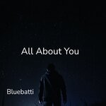 cover: Bluebatti - All About You