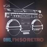 cover: Various - Omg, I'm So Retro, Six