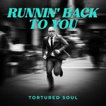 cover: Tortured Soul - Runnin' Back To You