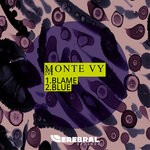 cover: Monte Vy - Blame / Blue