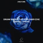 cover: Drunk Breeze|Life Explorer (CN)|LinMou|XMeng - Blue Rose (Extended Mix)