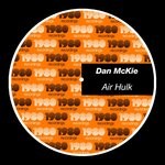 cover: Dan Mckie - Air Hulk (Extended Mix)