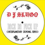 cover: DJ Slugo - Back Da Fuck Up (Interplanetary Criminal Remix - Explicit)