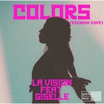 cover: Giselle|LA Vision - Colors (Techno Edit)