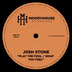 cover: Josh Stone - Play The Fool / What You Feel