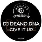 cover: Dj Deano Dna - Give It Up