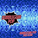 cover: Bubblegum Pop - Blue Again