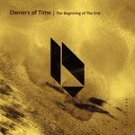 cover: Owners Of Time - The Beginning Of The End