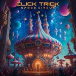 cover: Click Trick - Space Circus