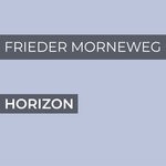 cover: Frieder Morneweg - Horizon