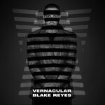 cover: Blake Reyes - Vernacular