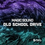 cover: Magic Sound - Old School Drive