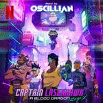 cover: Oscillian - Captain Laserhawk: A Blood Dragon Remix (Music From The Original TV Series)