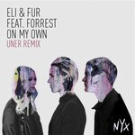 cover: Forrest|Eli & Fur - On My Own (Uner Remix)