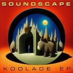 cover: Soundscape - Koolade EP