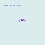 cover: Loud Social Scene - Freeze