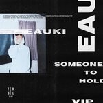 cover: Eauki - Someone To Hold (VIP)